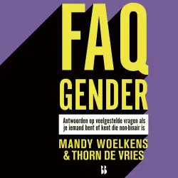 Cover - Thorn de Vries - FAQ Gender - Ondertitel Antwoorden op veelgestelde vragen als je iemand bent of kent die non-binair is