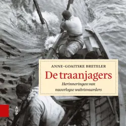 Cover - Anne-Goaitske Breteler - De traanjagers - Herinneringen van naoorlogse walvisvaarders