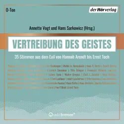 Cover - Annette Vogt - Vertreibung des Geistes - 35 Stimmen aus dem Exil von Hannah Arendt bis Ernst Toch