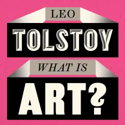 Cover - Leo Tolstoy - What is Art?
