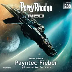 Cover - Rainer Schorm - Perry Rhodan Neo 288 - Payntec-Fieber