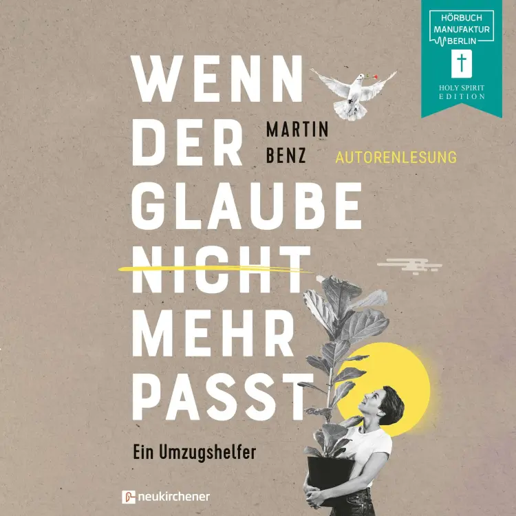 Cover von Martin Benz - Wenn der Glaube nicht mehr passt - Ein Umzugshelfer