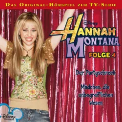 Cover - Disney - Hannah Montana - Folge 4: Der Partyschreck / Mädchen, die unbegreiflichen Wesen