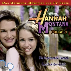 Cover - Disney - Hannah Montana - Folge 9: Die krächzende Hannah / Geschwister-Zwist