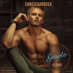 Cover - Danilo Barbosa - O garoto - O conto que deu origem ao livro