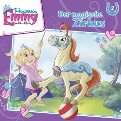 Cover - Prinzessin Emmy und ihre Pferde - Folge 2: Der magische Zirkus