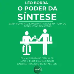 Cover - Léo Borba - Bar(do)Léo - Livro 1 - O poder da síntese - Saiba como não exagerar na dose na hora de conquistar o sucesso