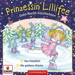 Cover - Prinzessin Lillifee - Band 4 - Gute-Nacht-Geschichten Folge 7+8 - Das Eisballett/Die goldene Brücke