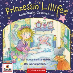 Cover - Prinzessin Lillifee - Band 5 - Gute-Nacht-Geschichten Folge 9+10 - Das Bunte-Punkte-Fieber/Der Schrumpfzauber