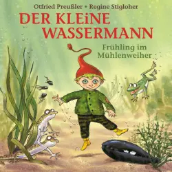 Cover - Otfried Preußler - Der kleine Wassermann - Frühling im Mühlenweiher
