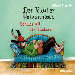 Cover - Otfried Preußler - 3: Der Räuber Hotzenplotz - Schluss mit der Räuberei