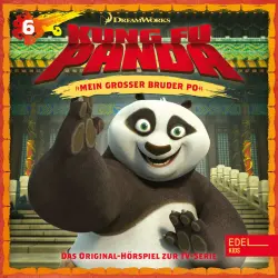Cover - Kung Fu Panda - Folge 6: Der Drachenkrieger-Wettstreittag / Mein großer Bruder Po (Das Original-Hörspiel zur TV-Serie)