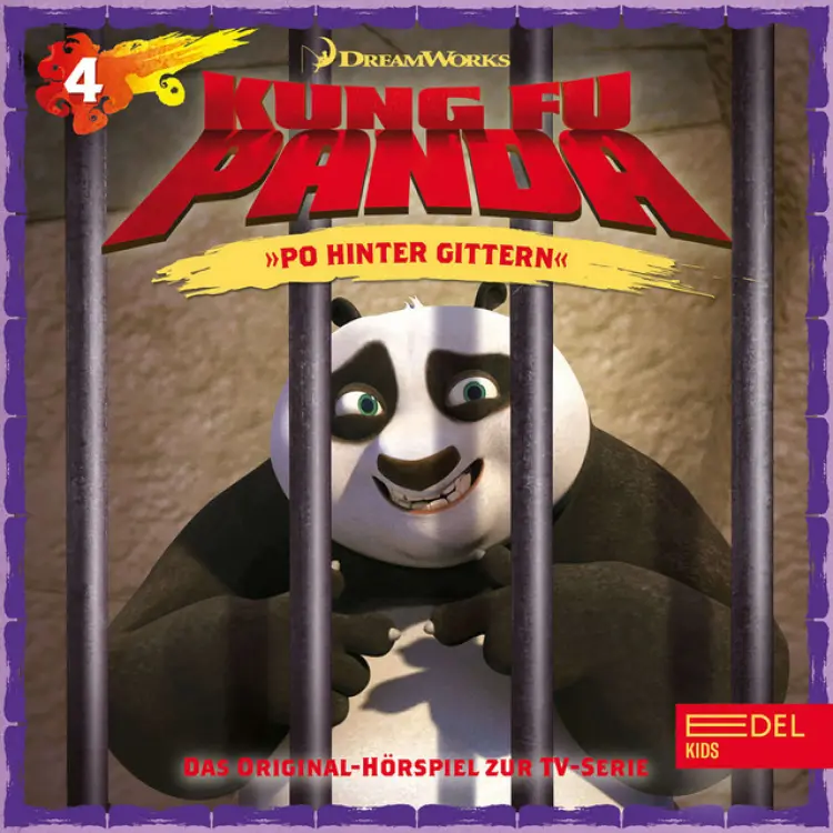 Cover von Kung Fu Panda - Folge 4: Die Guten, die Bösen und die Einfältigen / Po hinter Gittern (Das Original Hörspiel zur TV-Serie)