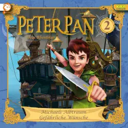 Cover - Peter Pan - 02: Michaels Albtraum / Gefährliche Wünsche