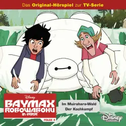 Cover - Disney - Baymax - Folge 4: Im Muirahara-Wald / Der Kochkampf