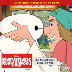 Cover - Disney - Baymax - Folge 1: Der Party-Crasher / Comic-Heft 188