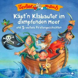 Cover - Vorlesemaus - Käpt'n Klabauter im dampfenden Meer und 5 weitere Piratengeschichten