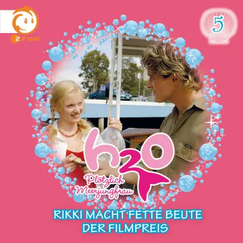 Cover von H2O - Plötzlich Meerjungfrau! - 05: Rikki macht fette Beute / Der Filmpreis