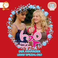 Cover - H2O - Plötzlich Meerjungfrau! - 12: Der Anhänger / Lewis' Spezial-Deo