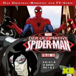 Cover - Marvel - Der ultimative Spider-Man - Folge 15: S.H.I.E.L.D in Gefahr - Teil 1 & Teil 2