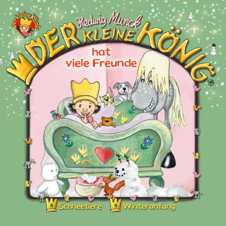 Cover von Der kleine König - 03: Der kleine König hat viele Freunde