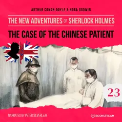 Cover - Sir Arthur Conan Doyle - The New Adventures of Sherlock Holmes - Episode 23 - The Case of the Chinese Patient