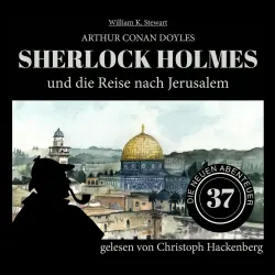 Cover - Sir Arthur Conan Doyle - Die neuen Abenteuer - Folge 37 - Sherlock Holmes und die Reise nach Jerusalem