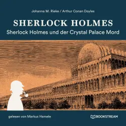 Cover - Sir Arthur Conan Doyle - Die neuen Romane - Band 41 - Sherlock Holmes und der Crystal Palace Mord