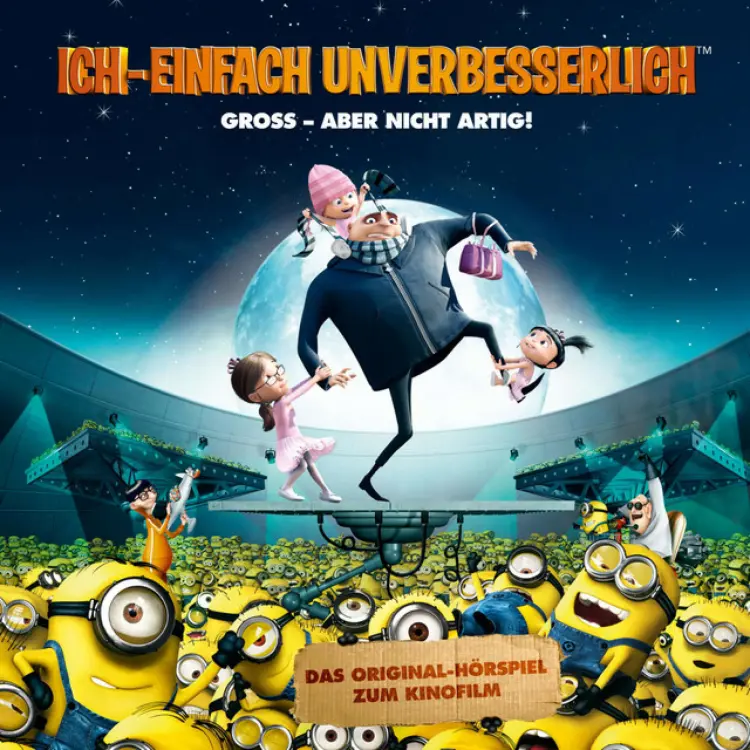 Cover von Ich - Einfach unverbesserlich - Ich - Einfach unverbesserlich (Das Original-Hörspiel zum Kinofilm)