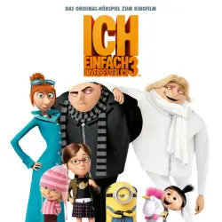 Cover - Ich - Einfach unverbesserlich - Ich - Einfach unverbesserlich 3 (Das Original-Hörspiel zum Kinofilm)