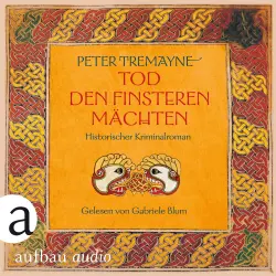 Cover - Peter Tremayne - Schwester Fidelma ermittelt - Band 32 - Tod den finsteren Mächten - Historischer Kriminalroman