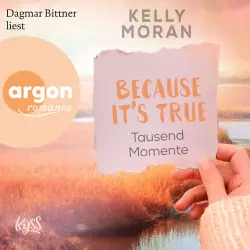 Cover - Kelly Moran - Because It's True - Band 1 - Tausend Momente
