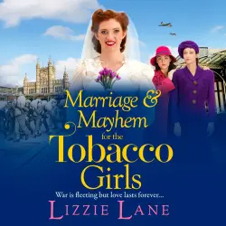 Cover - Lizzie Lane - Marriage and Mayhem for the Tobacco Girls - The Tobacco Girls, Book 5