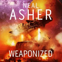 Cover - Neal Asher - Weaponized