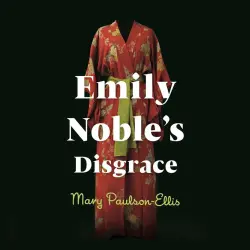 Cover - Mary Paulson-Ellis - Emily Noble's Disgrace