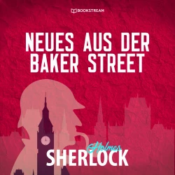 Cover - Sherlock Holmes - Neues aus der Baker Street - Sherlock Holmes - Neues aus der Baker Street