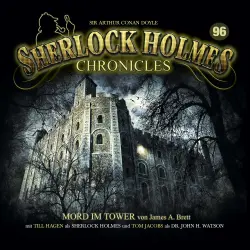 Cover - Sherlock Holmes Chronicles - Folge 96 - Mord im Tower