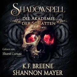 Cover - Shannon Mayer - Shadowspell - Die Akademie der Schatten - Buch 2 - Shadowspell 2