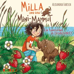 Cover - Alexandra Fabisch - Milla und das Mini-Mammut 2 - Ein Funkelfund im Erdbeerbeet