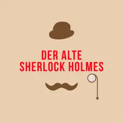 Cover - Der alte Sherlock Holmes - Der alte Sherlock Holmes