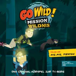 Cover - Go Wild! - Mission Wildnis - Folge 28: Mini-Madagaskar / Aye-Aye, Piraten! (Das Original-Hörspiel zur TV-Serie)