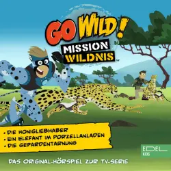 Cover - Go Wild! - Mission Wildnis - Der Honigliebhaber / Ein Elefant im Porzellanladen / Die Geparden-Tarnung (Das Original-Hörspiel zur TV-Serie)