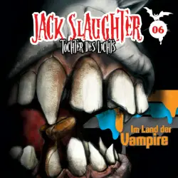 Cover - Jack Slaughter - Tochter des Lichts - 06: Im Land der Vampire