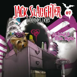 Cover - Jack Slaughter - Tochter des Lichts - 07: Dr. Jekyll und Mrs. Hyde