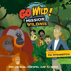 Cover - Go Wild! - Mission Wildnis - Folge 9: Zebrastreifen / Die Affenmedizin (Das Original Hörspiel zur TV-Serie)