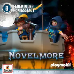 Cover - PLAYMOBIL Hörspiele - PLAYMOBIL Novelmore Hörspiele - Folge 8 - Feuer in der Königsstadt