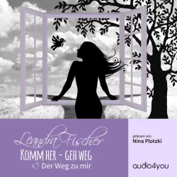Cover - Audio4You - Komm her - Geh weg: (Der Weg zu mir)