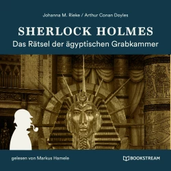 Cover - Sir Arthur Conan Doyle - Sherlock Holmes: Das Rätsel der ägyptischen Grabkammer