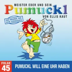 Cover - Pumuckl - 45: Pumuckl will eine Uhr haben (Das Original aus dem Fernsehen)