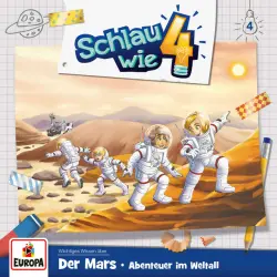 Cover - Schlau wie Vier - Folge 4 - Der Mars: Abenteuer im Weltall